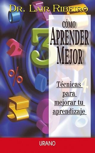 COMO APRENDER MEJOR | 9788479534042 | RIBEIRO, LAIR | Llibreria L'Illa - Llibreria Online de Mollet - Comprar llibres online