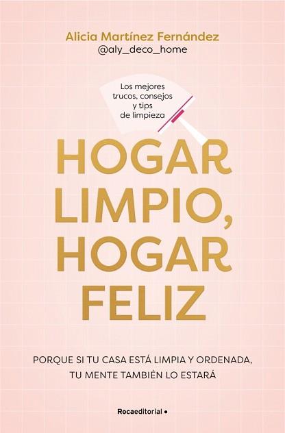 HOGAR LIMPIO HOGAR FELIZ | 9791387905149 | MARTÍNEZ FERNÁNDEZ (@ALY_DECO_HOME), ALICIA | Llibreria L'Illa - Llibreria Online de Mollet - Comprar llibres online