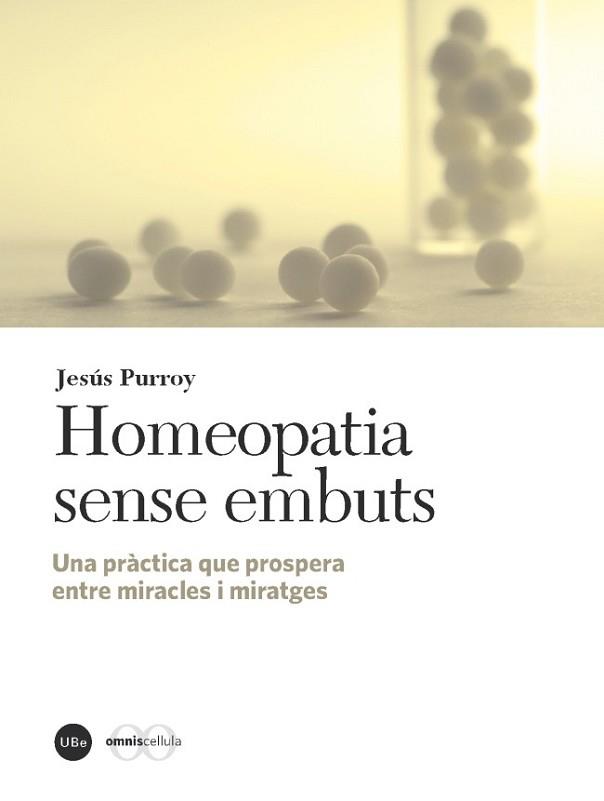 HOMEOPATIA SENSE EMBUTS | 9788447537877 | PURROY VÀZQUEZ, JESÚS | Llibreria L'Illa - Llibreria Online de Mollet - Comprar llibres online