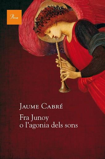 FRA JUNOY O L'AGONIA DELS SONS | 9788475886251 | CABRÉ, JAUME | Llibreria L'Illa - Llibreria Online de Mollet - Comprar llibres online