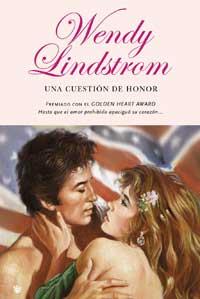 CUESTION DE HONOR, UNA | 9788478716920 | LINDSTROM, WENDY | Llibreria L'Illa - Llibreria Online de Mollet - Comprar llibres online