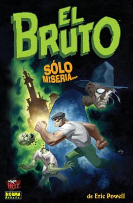 BRUTO 1, SÓLO MISERIA-- | 9788498143126 | POWELL, ERIC