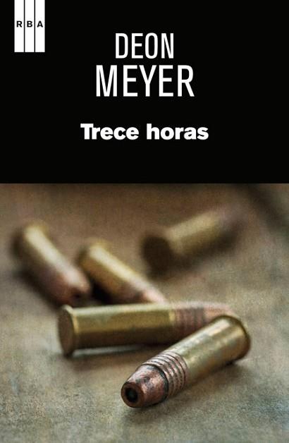 TRECE HORAS | 9788490561027 | MEYER, DEON | Llibreria L'Illa - Llibreria Online de Mollet - Comprar llibres online