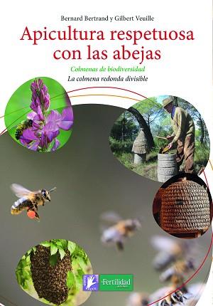 APICULTURA RESPETUOSA CON LAS ABEJAS | 9788494433429 | BERTRAND, BERNARD/VEUILLE, GILBERT | Llibreria L'Illa - Llibreria Online de Mollet - Comprar llibres online