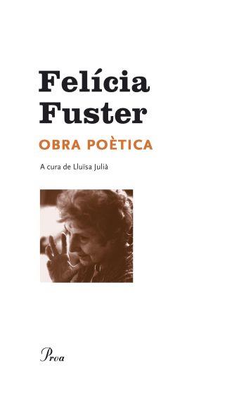 OBRA POÈTICA | 9788482569338 | FUSTER, FELICIA | Llibreria L'Illa - Llibreria Online de Mollet - Comprar llibres online