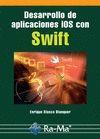 DESARROLLO DE APLICACIONES IOS CON SWIFT | 9788499646213 | BLASCO BLANQUER, ENRIQUE