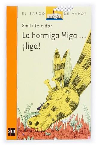 HORMIGA MIGA LIGA | 9788434832251 | TEIXIDOR, EMILI | Llibreria L'Illa - Llibreria Online de Mollet - Comprar llibres online