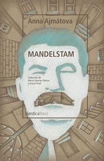 MANDELSTAM | 9788418067273 | AJMÁTOVA, ANNA | Llibreria L'Illa - Llibreria Online de Mollet - Comprar llibres online