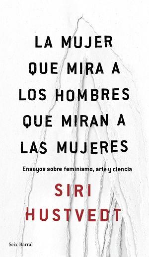 MUJER QUE MIRA A LOS HOMBRES QUE MIRAN A LAS MUJERES, LA | 9788432232244 | HUSTVEDT, SIRI | Llibreria L'Illa - Llibreria Online de Mollet - Comprar llibres online