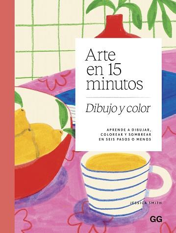 ARTE EN 15 MINUTOS. DIBUJO Y COLOR | 9788425236242 | SMITH, JESSICA | Llibreria L'Illa - Llibreria Online de Mollet - Comprar llibres online