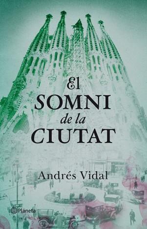SOMNI DE LA CIUTAT, EL | 9788497082358 | VIDAL, ANDRÉS | Llibreria L'Illa - Llibreria Online de Mollet - Comprar llibres online