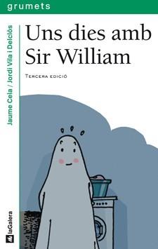 DIES AMB SIR WILLIAM, UNS | 9788424695699 | CELA, JAUME | Llibreria L'Illa - Llibreria Online de Mollet - Comprar llibres online