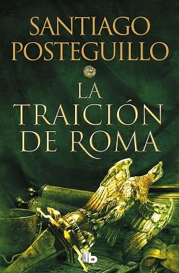TRAICION DE ROMA, LA | 9788413143606 | POSTEGUILLO, SANTIAGO | Llibreria L'Illa - Llibreria Online de Mollet - Comprar llibres online