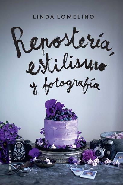 REPOSTERÍA ESTILISMO Y FOTOGRAFÍA | 9788426142504 | LOMELINO, LINDA | Llibreria L'Illa - Llibreria Online de Mollet - Comprar llibres online