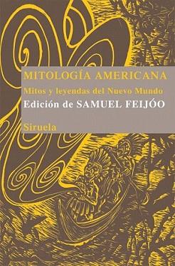 MITOLOGÍA AMERICANA | 9788498414646 | FEIJOO, SAMUEL