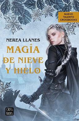 MAGIA DE NIEVE Y HIELO | 9788408271956 | LLANES, NEREA | Llibreria L'Illa - Llibreria Online de Mollet - Comprar llibres online