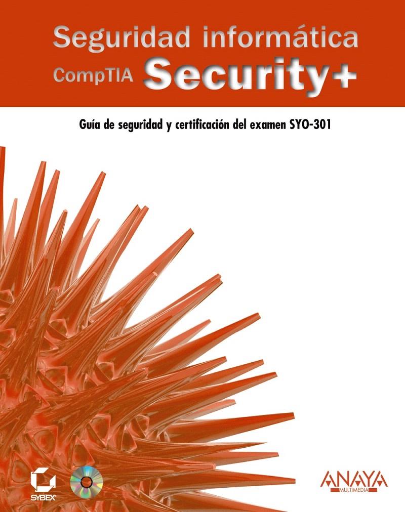 SEGURIDAD INFORMÁTICA.COMPTIA SECURITY | 9788441530324 | DULANEY, EMMETT | Llibreria L'Illa - Llibreria Online de Mollet - Comprar llibres online