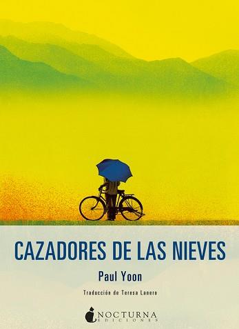 CAZADORES DE LAS NIEVES | 9788416858316 | YOON, PAUL | Llibreria L'Illa - Llibreria Online de Mollet - Comprar llibres online