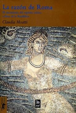 RAZON DE ROMA, LA | 9788477747772 | MOATTI, CLAUDIA | Llibreria L'Illa - Llibreria Online de Mollet - Comprar llibres online