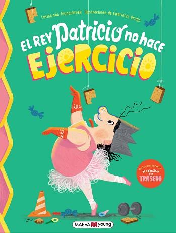 REY PATRICIO NO HACE EJERCICIO, EL | 9791388136016 | VAN TEUNENBROEK , LEVINA/BRUIJN , CHARLOTTE | Llibreria L'Illa - Llibreria Online de Mollet - Comprar llibres online