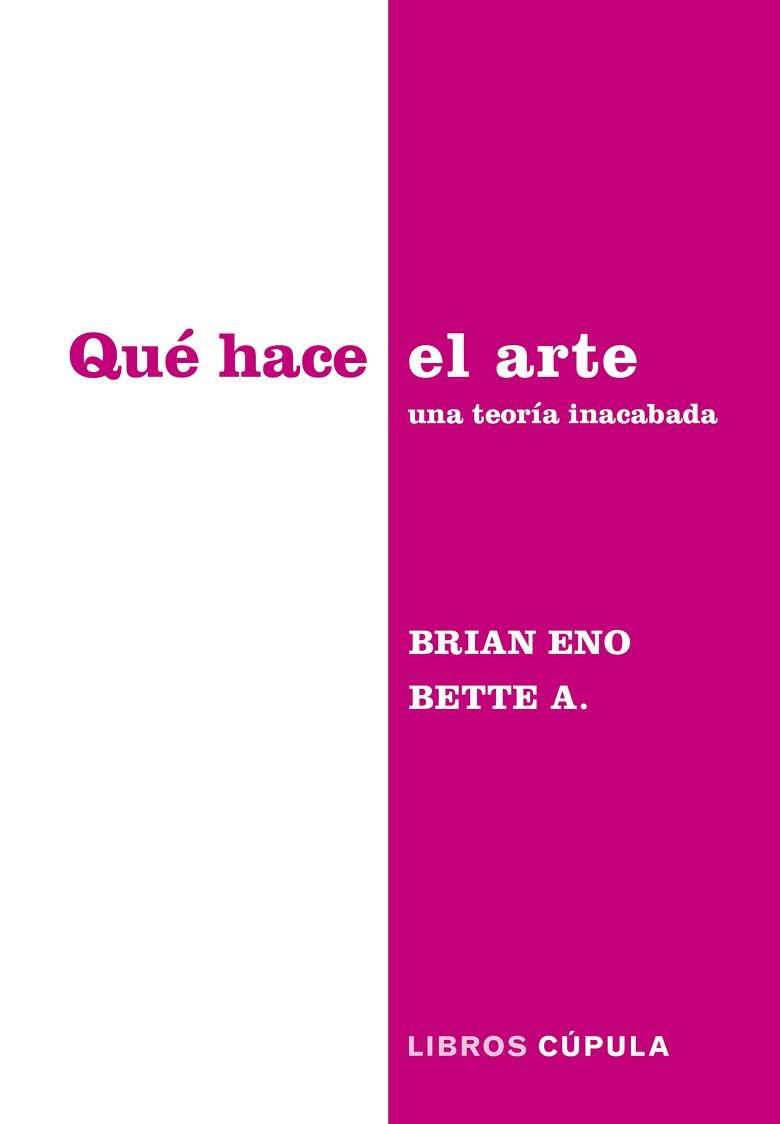 QUÉ HACE EL ARTE | 9788448045340 | ENO & BETTE ADRIAANSE, BRIAN | Llibreria L'Illa - Llibreria Online de Mollet - Comprar llibres online