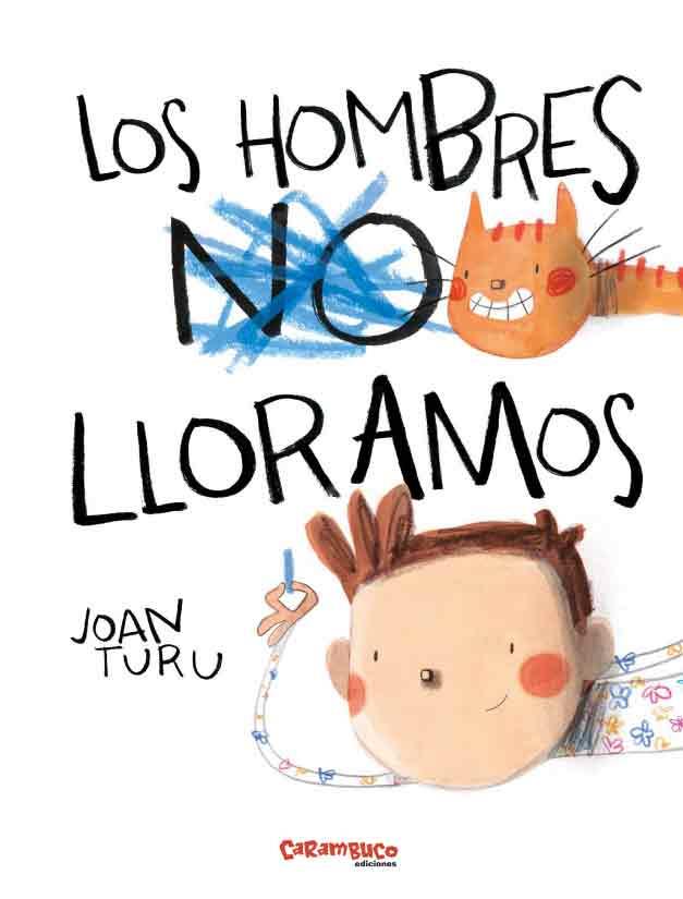 HOMBRES LLORAMOS, LOS | 9788417766528 | TURU, JOAN | Llibreria L'Illa - Llibreria Online de Mollet - Comprar llibres online