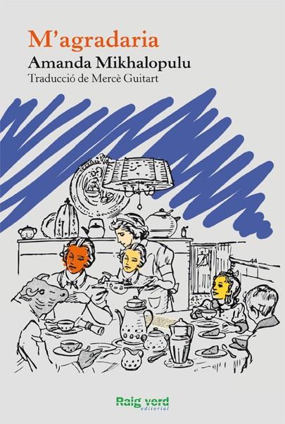M'AGRADARIA | 9788415539087 | MIKHALOPULU, AMANDA | Llibreria L'Illa - Llibreria Online de Mollet - Comprar llibres online