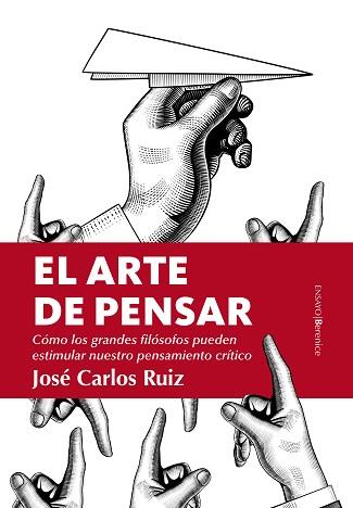 ARTE DE PENSAR, EL | 9788417229955 | RUIZ SÁNCHEZ, JOSÉ CARLOS | Llibreria L'Illa - Llibreria Online de Mollet - Comprar llibres online