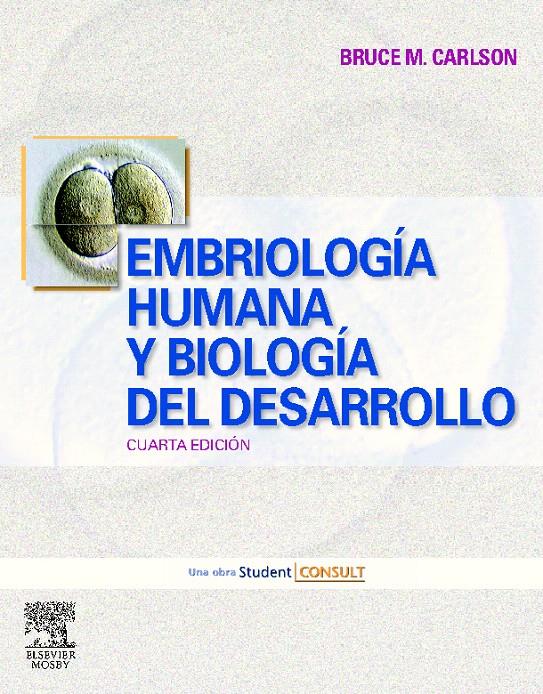 EMBRIOLOGIA HUMANA Y BIOLOGIA DEL DESARROLLO | 9788480864299 | CARLSON