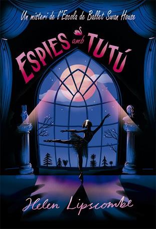 ESPIES AMB TUTÚ | 9788424666170 | LIPSCOMBE, HELEN