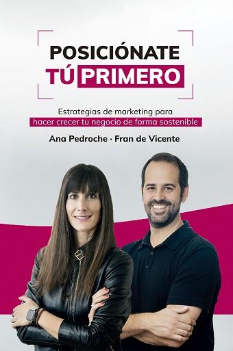 POSICIÓNATE TÚ PRIMERO | 9788498755435 | PEDROCHE Y FRAN DE VICENTE, ANA | Llibreria L'Illa - Llibreria Online de Mollet - Comprar llibres online