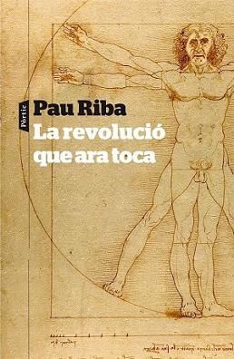 REVOLUCIÓ QUE ARA TOCA, LA | 9788498092448 | RIBA ROMEVA, PAU | Llibreria L'Illa - Llibreria Online de Mollet - Comprar llibres online