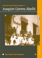 JOAQUIM LLORENS ABELLO | 9788497913782 | AUDI, PERE / ORENSANZ, TONI