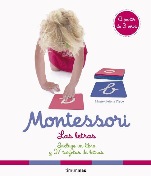 MONTESSORI. LAS LETRAS | 9788408191766 | PLACE, MARIE HÉLÈNE | Llibreria L'Illa - Llibreria Online de Mollet - Comprar llibres online