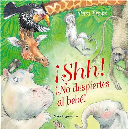 SHH NO DESPIERTES AL BEBE! | 9788426137340 | BROWN, PETRA