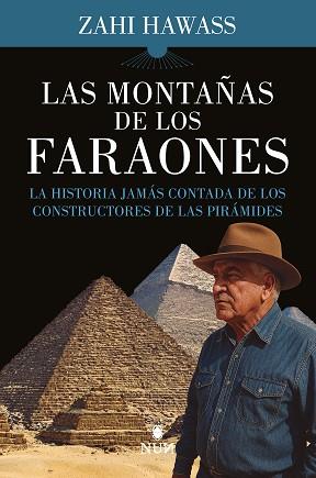 MONTAÑAS DE LOS FARAONES, LAS | 9788410199095 | ZAHI HAWASS | Llibreria L'Illa - Llibreria Online de Mollet - Comprar llibres online