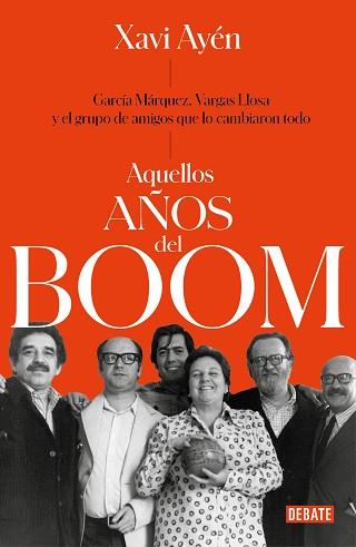 AQUELLOS AÑOS DEL BOOM | 9788499929118 | AYÉN, XAVI | Llibreria L'Illa - Llibreria Online de Mollet - Comprar llibres online