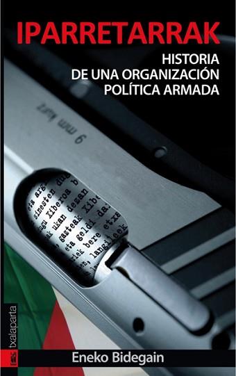 IPARRETARRAK HISTORIA DE UNA ORGANIZACION POLITICA | 9788481366174 | BIDEGAIN, ENEKO