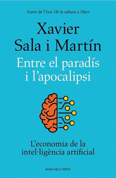 ENTRE EL PARADÍS I L'APOCALIPSI | 9788419756046 | SALA I MARTÍN, XAVIER | Llibreria L'Illa - Llibreria Online de Mollet - Comprar llibres online