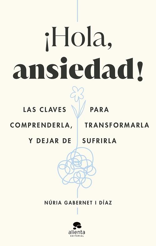 HOLA ANSIEDAD! | 9788413442211 | GABERNET I DÍAZ, NÚRIA