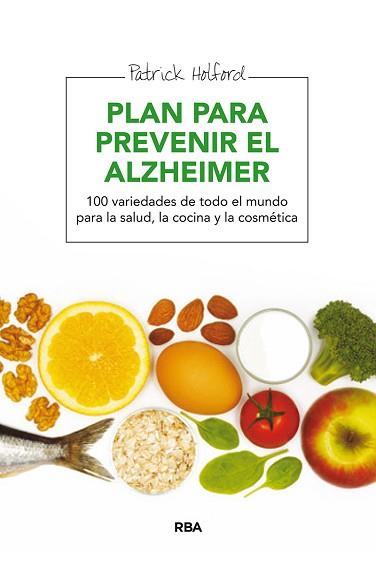 PLAN PARA PREVENIR EL ALZHEIMER | 9788415541271 | HOLFORD, PATRICK | Llibreria L'Illa - Llibreria Online de Mollet - Comprar llibres online