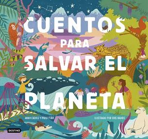 CUENTOS PARA SALVAR EL PLANETA | 9788408226826 | FERRI, PAOLO/CASALS, ANNA/RAMOS, CRIS | Llibreria L'Illa - Llibreria Online de Mollet - Comprar llibres online