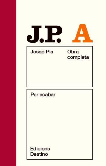 PER ACABAR | 9788497101875 | PLA, JOSEP | Llibreria L'Illa - Llibreria Online de Mollet - Comprar llibres online
