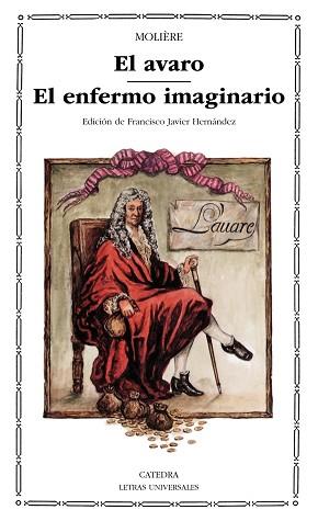 AVARO, EL ; EL ENFERMO IMAGINARIO | 9788437608433 | MOLIERE (seud. de Jean Baptiste Poquelin) | Llibreria L'Illa - Llibreria Online de Mollet - Comprar llibres online