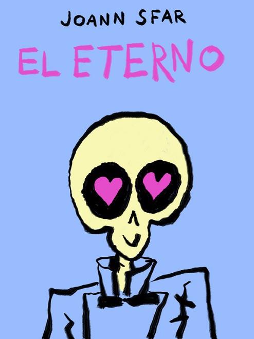 ETERNO, EL | 9788439728740 | SFAR, JOANN | Llibreria L'Illa - Llibreria Online de Mollet - Comprar llibres online