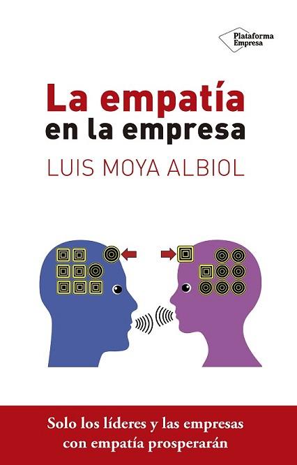 EMPATÍA EN LA EMPRESA, LA | 9788416620135 | MOYA ALBIOL, LUIS | Llibreria L'Illa - Llibreria Online de Mollet - Comprar llibres online