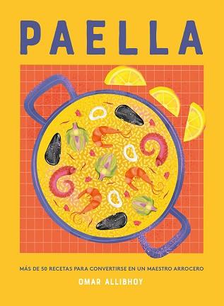 PAELLA | 9788419043436 | ALLIBHOY, OMAR | Llibreria L'Illa - Llibreria Online de Mollet - Comprar llibres online