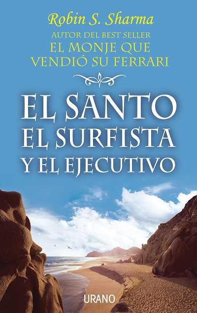 SANTO EL SURFISTA Y EL EJECUTIVO, EL | 9788479535339 | SHARMA, ROBIN S. | Llibreria L'Illa - Llibreria Online de Mollet - Comprar llibres online