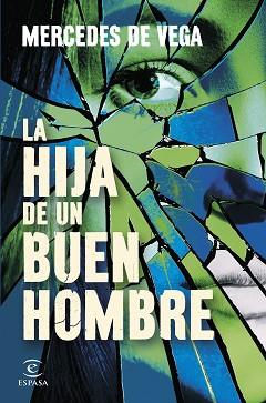 HIJA DE UN BUEN HOMBRE, LA | 9788467081626 | VEGA, MERCEDES DE | Llibreria L'Illa - Llibreria Online de Mollet - Comprar llibres online