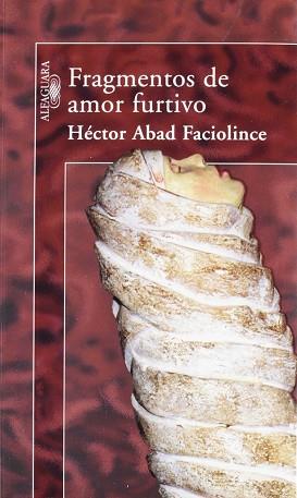 FRAGMENTOS DEL AMOR FURTIVO | 9789588061030 | ADABD FACIOLINCE, HECTOR